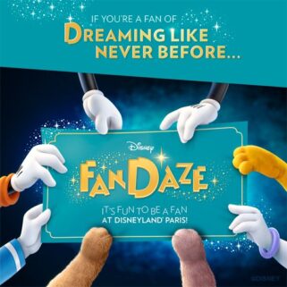 Disneyland Paris - FanDaze -Dreaming Like Never Before
